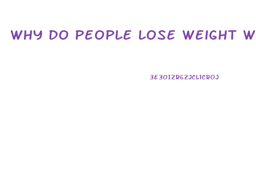 Why Do People Lose Weight When They Have Cancer