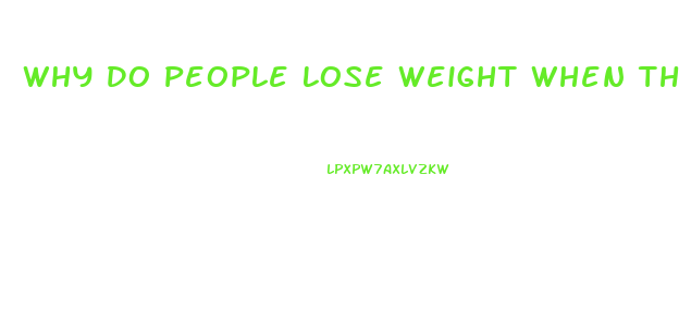 Why Do People Lose Weight When They Have Cancer