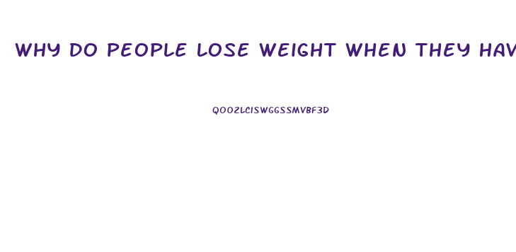 Why Do People Lose Weight When They Have Cancer