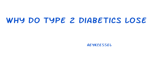 Why Do Type 2 Diabetics Lose Weight