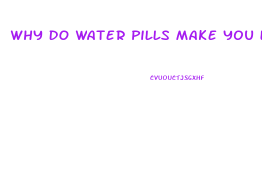 Why Do Water Pills Make You Lose Weight