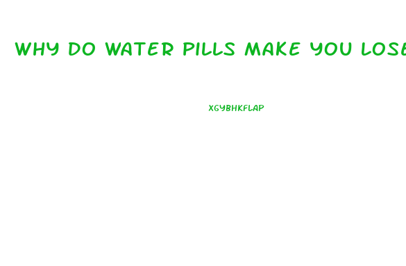 Why Do Water Pills Make You Lose Weight