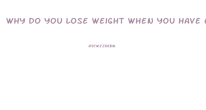 Why Do You Lose Weight When You Have Cancer