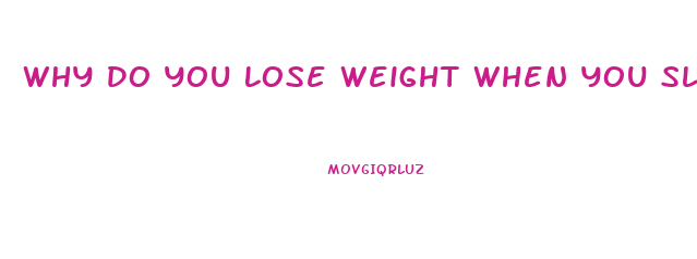 Why Do You Lose Weight When You Sleep