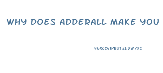 Why Does Adderall Make You Lose Weight