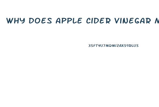 Why Does Apple Cider Vinegar Make You Lose Weight