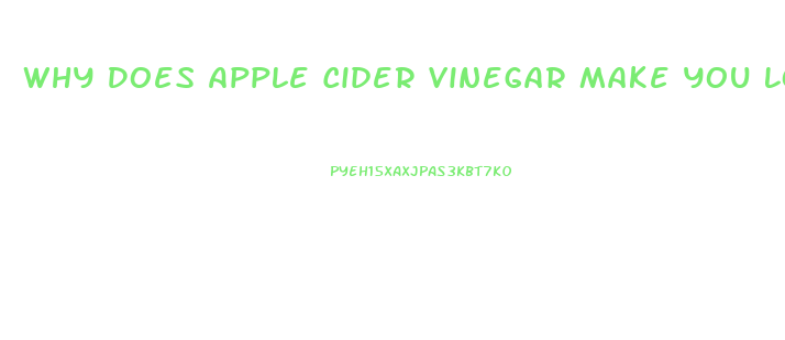 Why Does Apple Cider Vinegar Make You Lose Weight