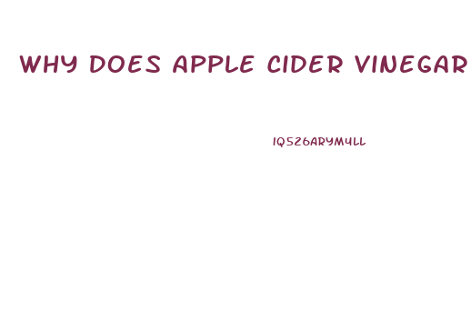 Why Does Apple Cider Vinegar Make You Lose Weight