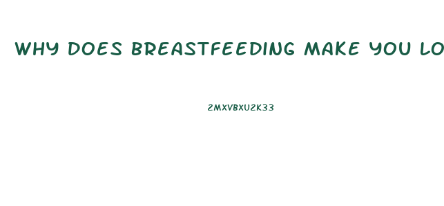 Why Does Breastfeeding Make You Lose Weight