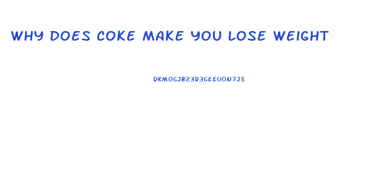 Why Does Coke Make You Lose Weight