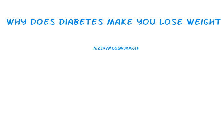 Why Does Diabetes Make You Lose Weight