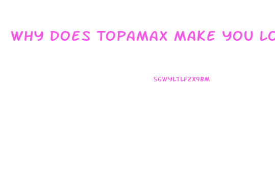 Why Does Topamax Make You Lose Weight