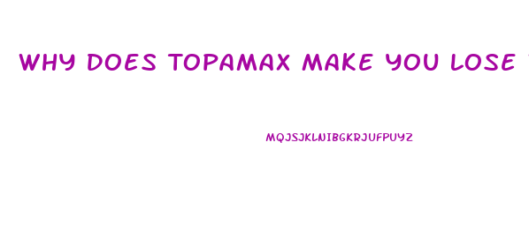 Why Does Topamax Make You Lose Weight
