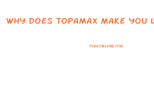 Why Does Topamax Make You Lose Weight