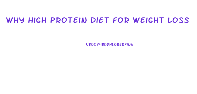 Why High Protein Diet For Weight Loss
