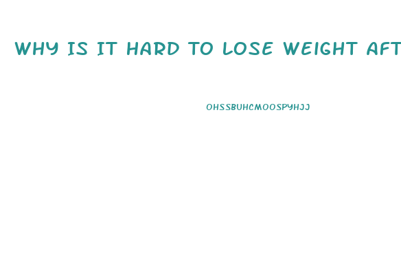 Why Is It Hard To Lose Weight After 30