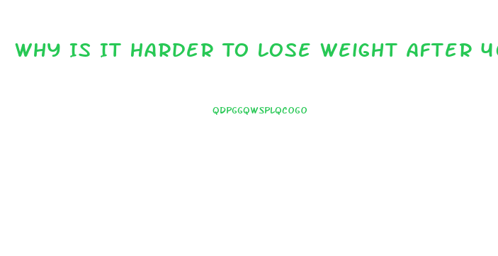 Why Is It Harder To Lose Weight After 40