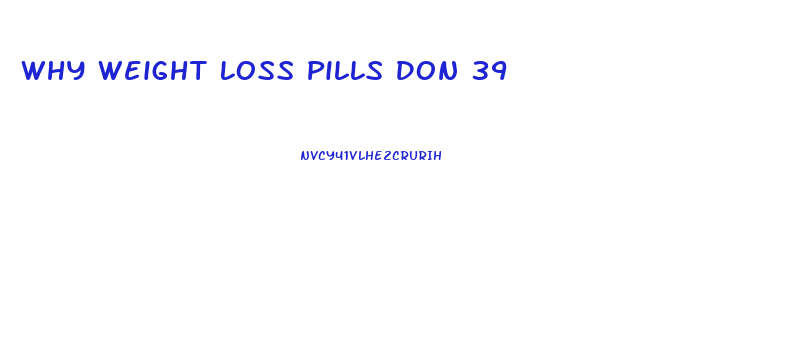 Why Weight Loss Pills Don 39