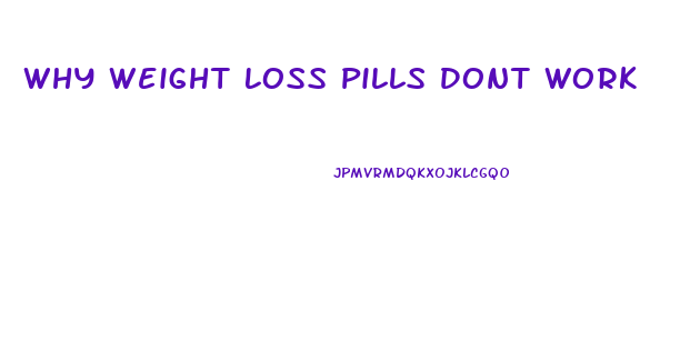 Why Weight Loss Pills Dont Work