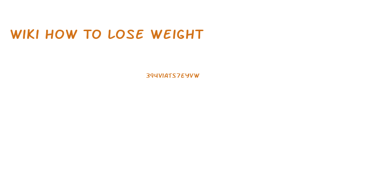 Wiki How To Lose Weight