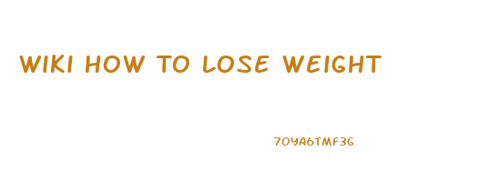 Wiki How To Lose Weight