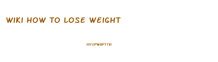 Wiki How To Lose Weight