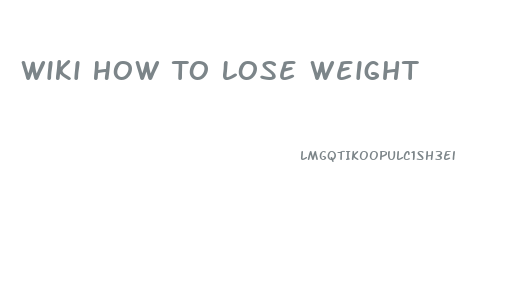 Wiki How To Lose Weight