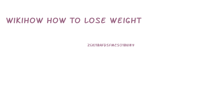 Wikihow How To Lose Weight