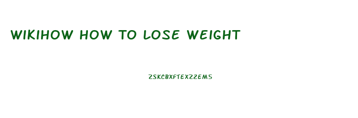 Wikihow How To Lose Weight