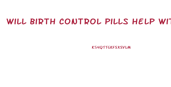 Will Birth Control Pills Help With Weight Loss With Pcos