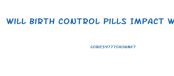 Will Birth Control Pills Impact Weight Loss
