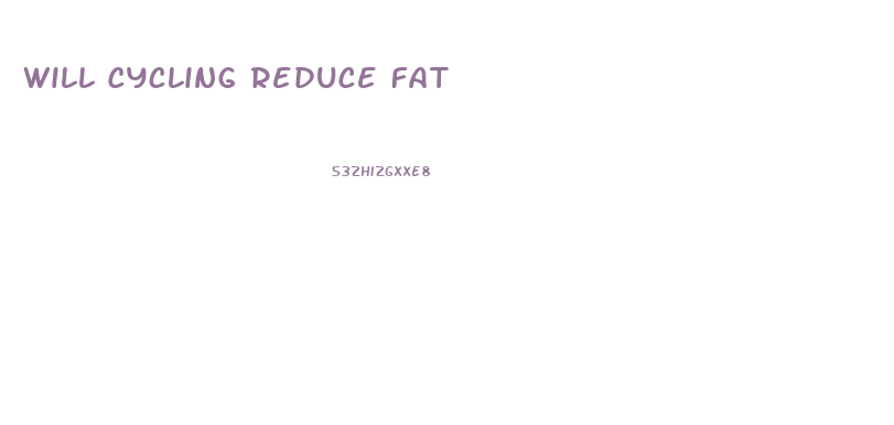 Will Cycling Reduce Fat