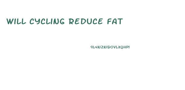 Will Cycling Reduce Fat