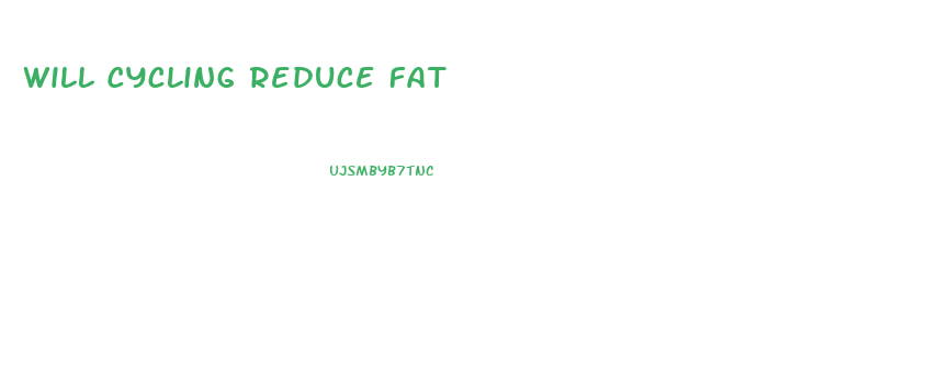 Will Cycling Reduce Fat