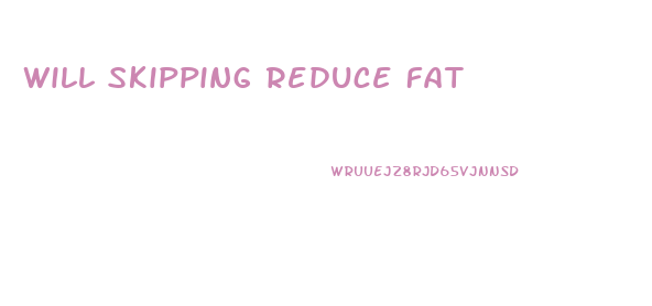 Will Skipping Reduce Fat