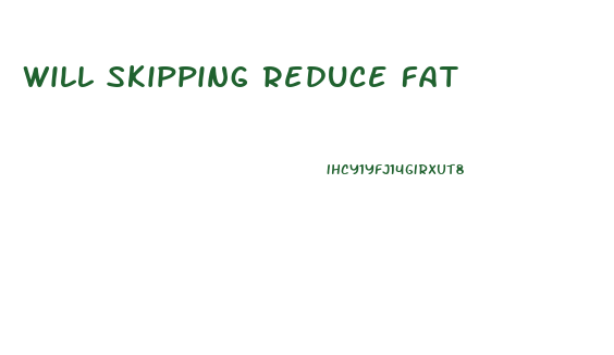 Will Skipping Reduce Fat