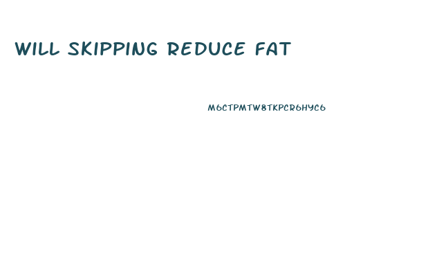 Will Skipping Reduce Fat