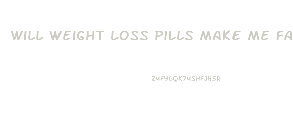 Will Weight Loss Pills Make Me Fail A Drug Test