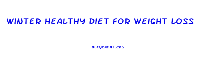 Winter Healthy Diet For Weight Loss