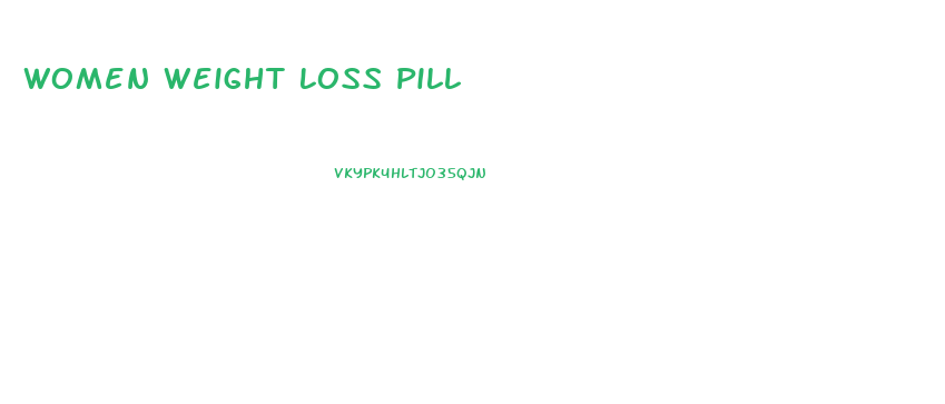 Women Weight Loss Pill