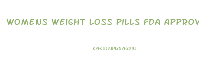 Womens Weight Loss Pills Fda Approved