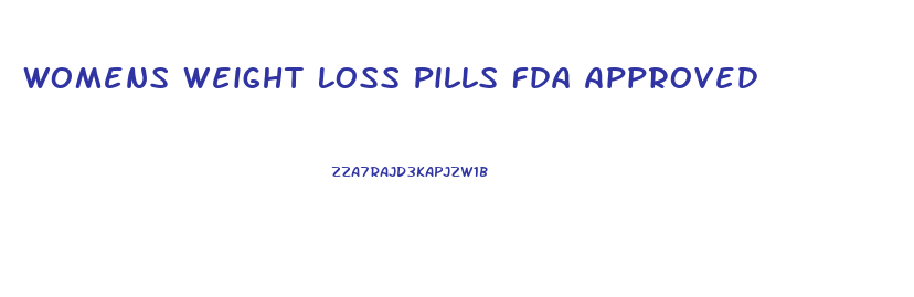 Womens Weight Loss Pills Fda Approved