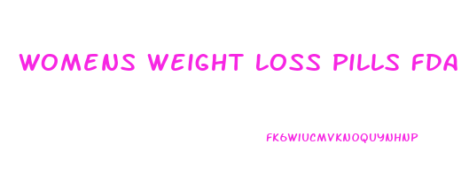 Womens Weight Loss Pills Fda Approved