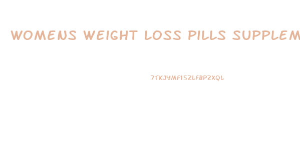 Womens Weight Loss Pills Supplement