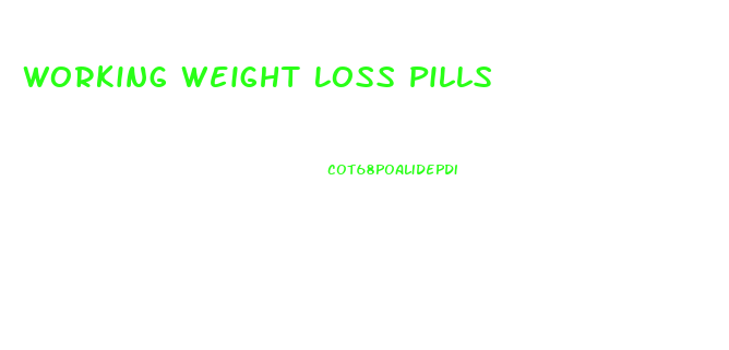 Working Weight Loss Pills