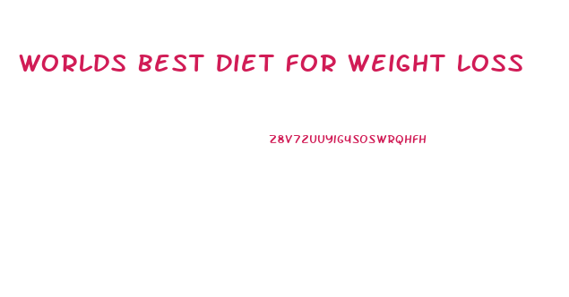 Worlds Best Diet For Weight Loss