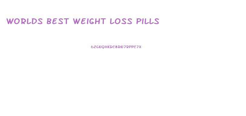 Worlds Best Weight Loss Pills