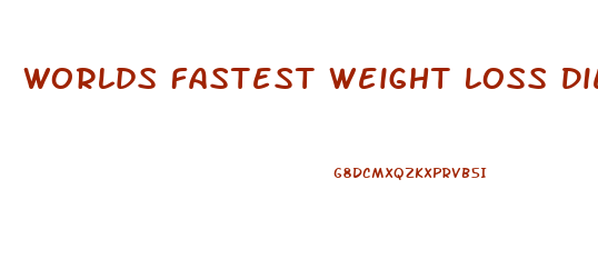 Worlds Fastest Weight Loss Diet