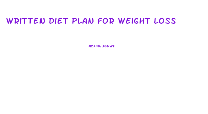 Written Diet Plan For Weight Loss