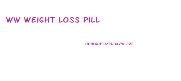 Ww Weight Loss Pill